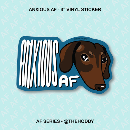 Anxious AF - 3" Vinyl Sticker